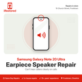 Samsung Galaxy Note 20 Ultra Earpiece Speaker Repair