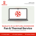MacBook Pro 16-inch M5 Pro/Max (A3428/A3429) Fan & Thermal Service