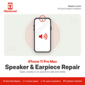 iPhone 11 Pro Max Earpiece Speaker Repair